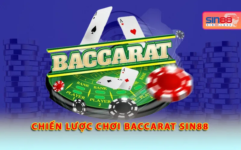 chien-luoc-choi-baccarat-sin88