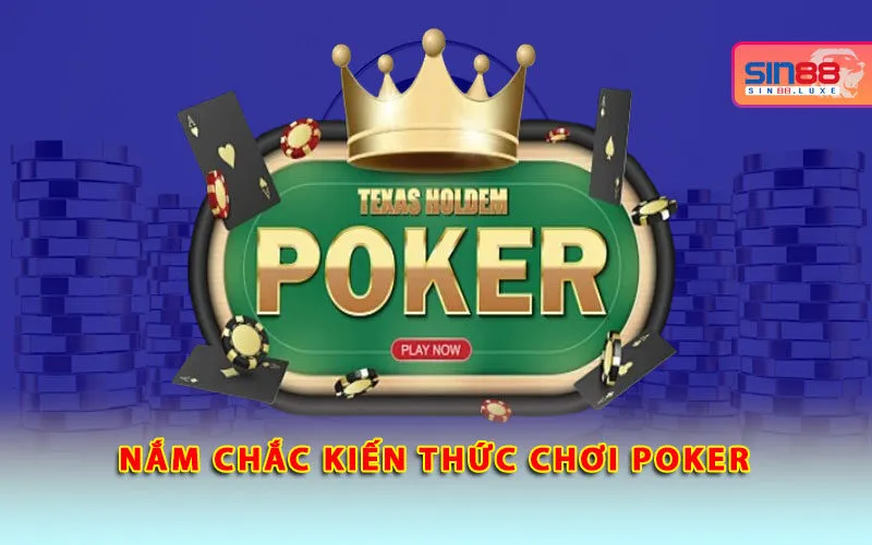 nam-chac-kien-thuc-choi-poker