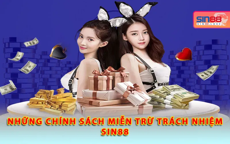 nhung-chinh-sach-mien-tru-trach-nhiem-sin88