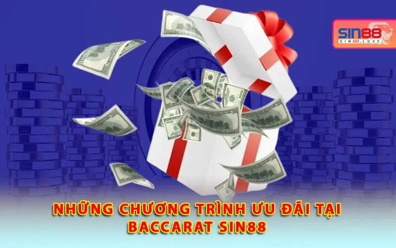 nhung-chuong-trinh-uu-dai-tai-baccarat-sin88