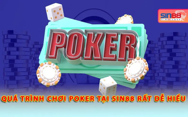 qua-trinh-choi-poker-tai-sin88-rat-de-hieu