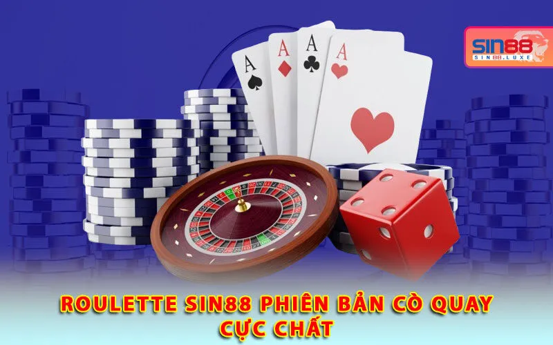 roulette-sin88-phien-ban-co-quay-cuc-chat