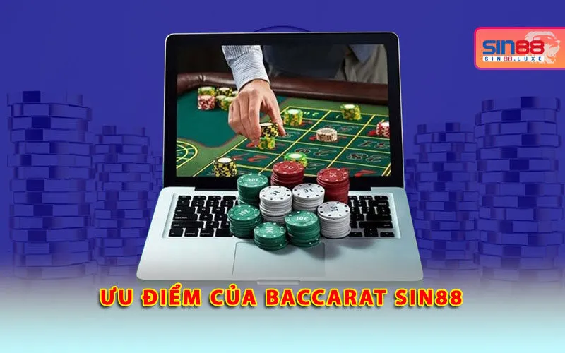 uu-diem-cua-baccarat-sin88