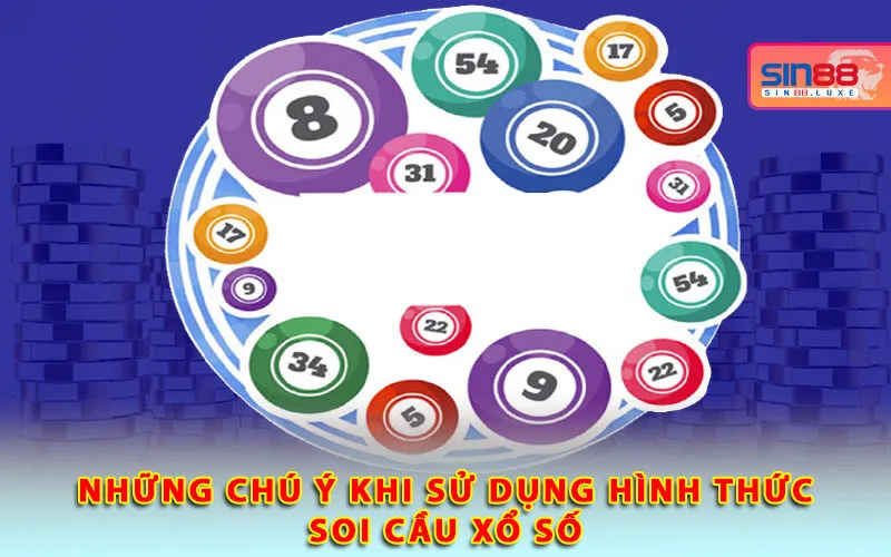 nhung-chu-y-khi-su-dung-hinh-thuc-soi-cau-xo-so